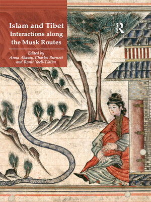 cover image of Islam and Tibet – Interactions along the Musk Routes